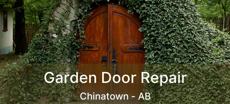  Garden Door Repair Chinatown - AB