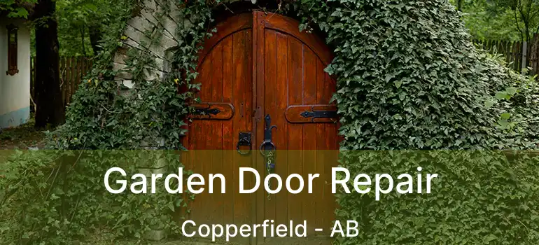 Garden Door Repair Copperfield - AB