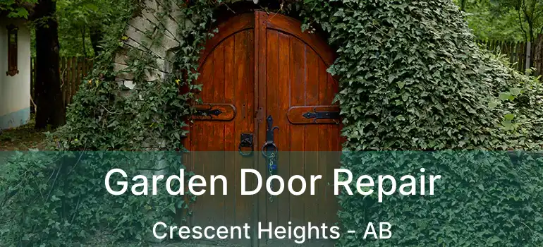  Garden Door Repair Crescent Heights - AB