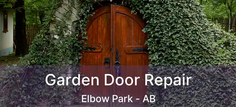  Garden Door Repair Elbow Park - AB