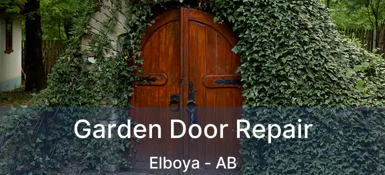  Garden Door Repair Elboya - AB