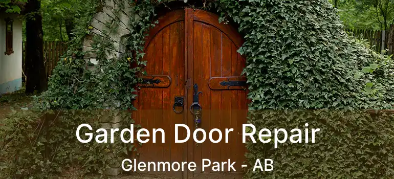 Garden Door Repair Glenmore Park - AB
