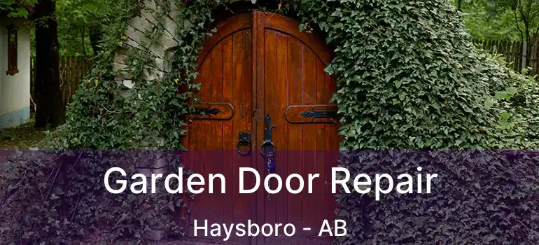  Garden Door Repair Haysboro - AB
