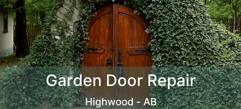  Garden Door Repair Highwood - AB