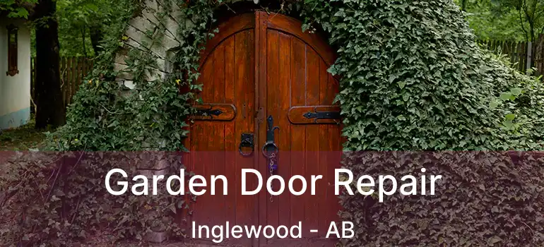  Garden Door Repair Inglewood - AB