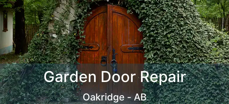  Garden Door Repair Oakridge - AB