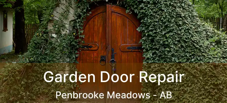  Garden Door Repair Penbrooke Meadows - AB
