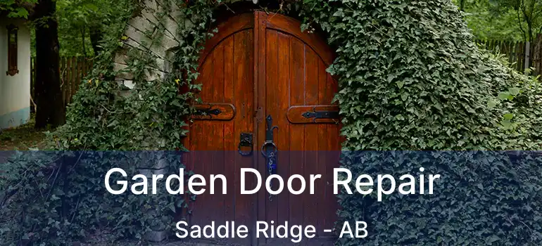  Garden Door Repair Saddle Ridge - AB