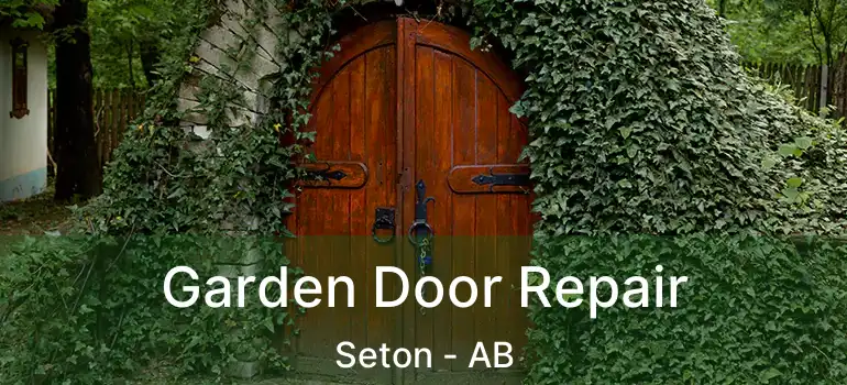  Garden Door Repair Seton - AB