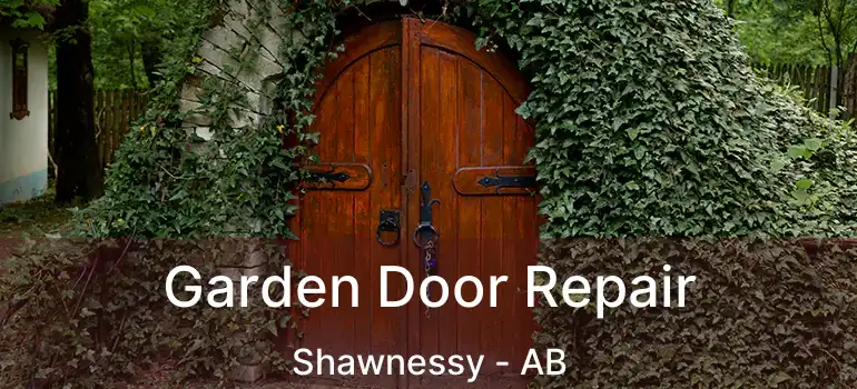  Garden Door Repair Shawnessy - AB