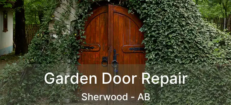  Garden Door Repair Sherwood - AB