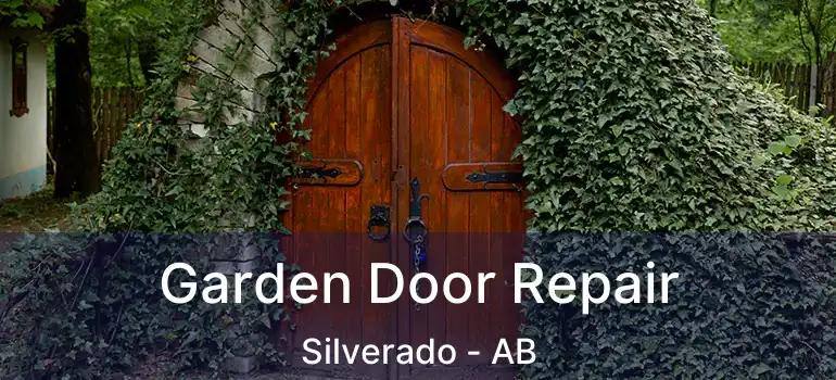  Garden Door Repair Silverado - AB