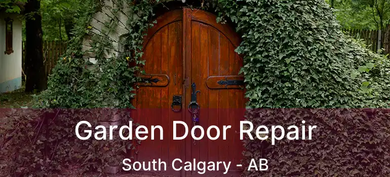  Garden Door Repair South Calgary - AB