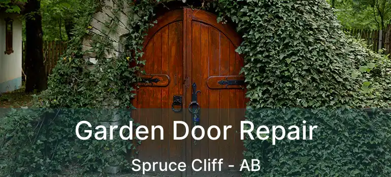  Garden Door Repair Spruce Cliff - AB