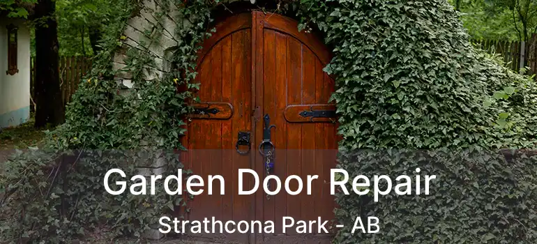  Garden Door Repair Strathcona Park - AB