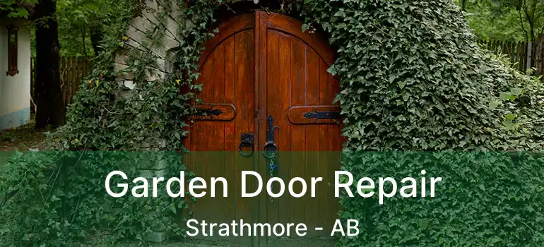  Garden Door Repair Strathmore - AB