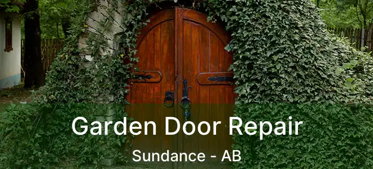  Garden Door Repair Sundance - AB