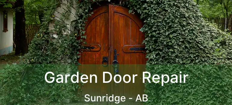  Garden Door Repair Sunridge - AB