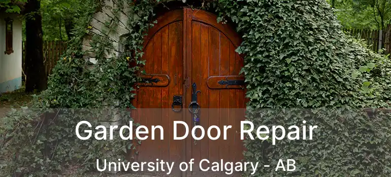  Garden Door Repair University of Calgary - AB