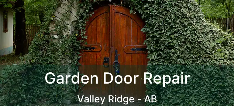 Garden Door Repair Valley Ridge - AB
