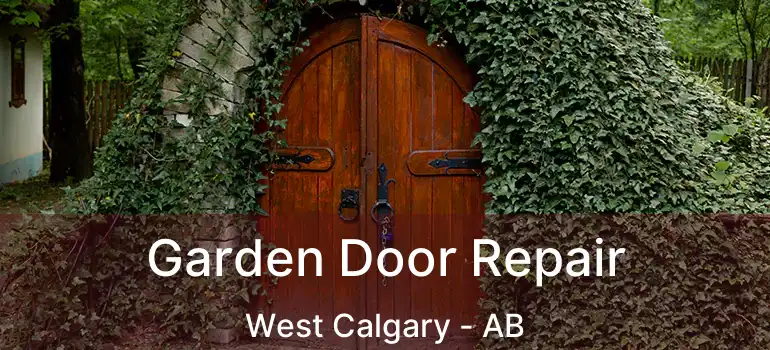  Garden Door Repair West Calgary - AB