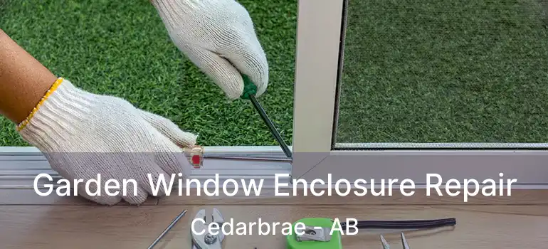  Garden Window Enclosure Repair Cedarbrae - AB