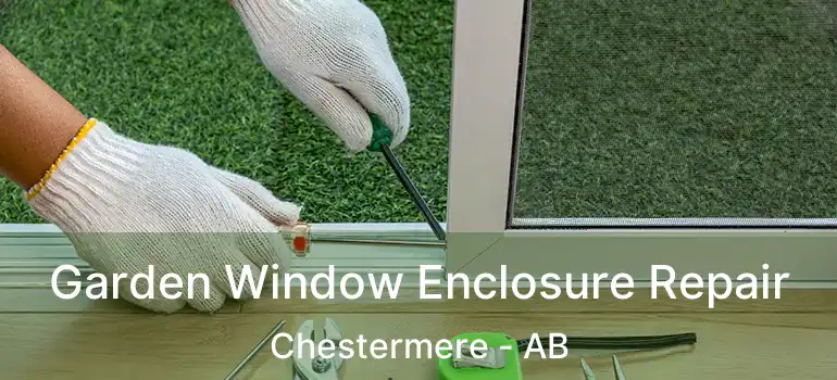  Garden Window Enclosure Repair Chestermere - AB