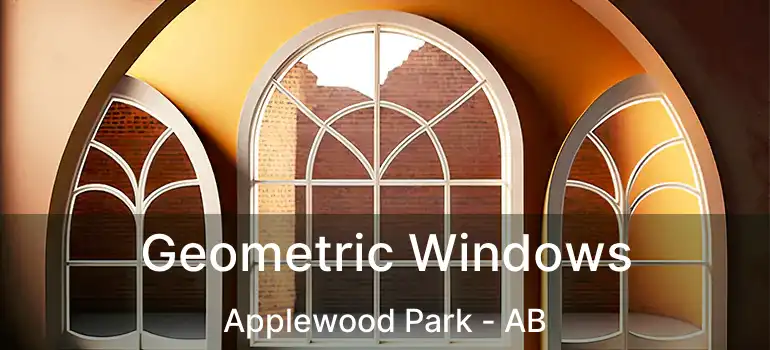  Geometric Windows Applewood Park - AB