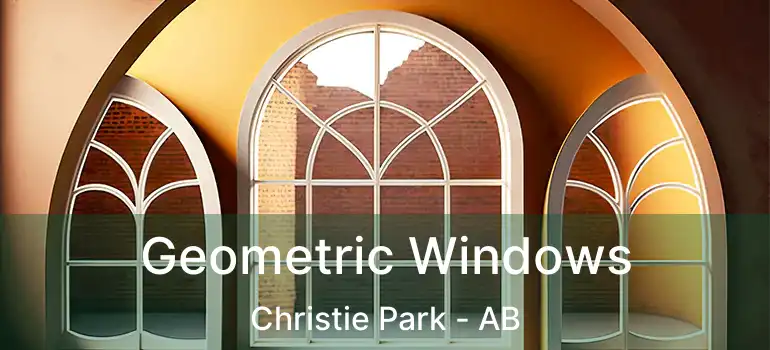  Geometric Windows Christie Park - AB