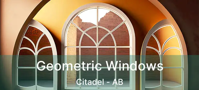 Geometric Windows Citadel - AB