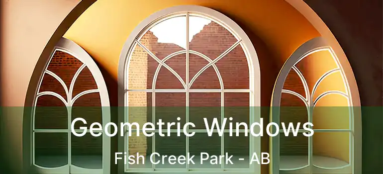  Geometric Windows Fish Creek Park - AB