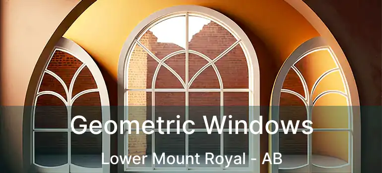  Geometric Windows Lower Mount Royal - AB