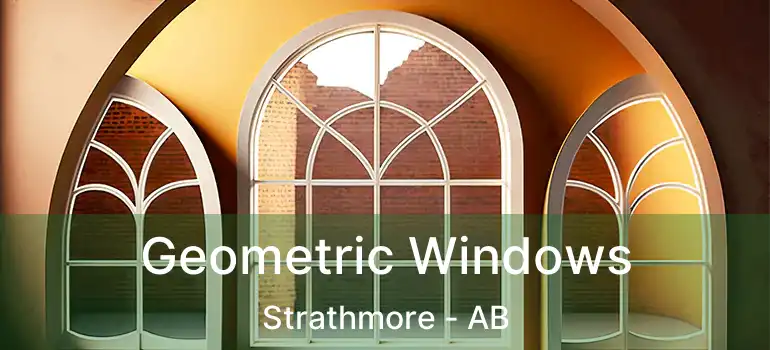  Geometric Windows Strathmore - AB