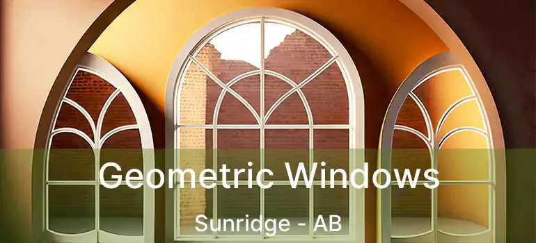  Geometric Windows Sunridge - AB