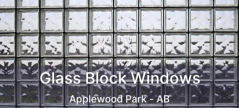  Glass Block Windows Applewood Park - AB