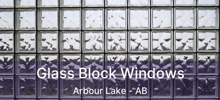  Glass Block Windows Arbour Lake - AB