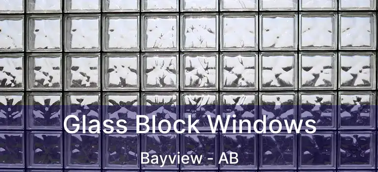  Glass Block Windows Bayview - AB