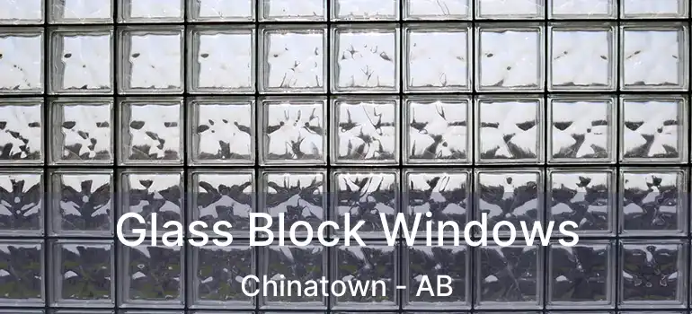  Glass Block Windows Chinatown - AB