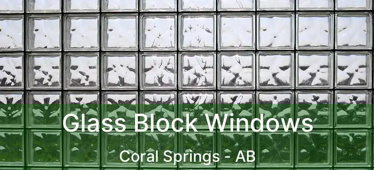  Glass Block Windows Coral Springs - AB