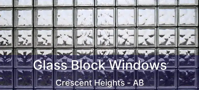 Glass Block Windows Crescent Heights - AB