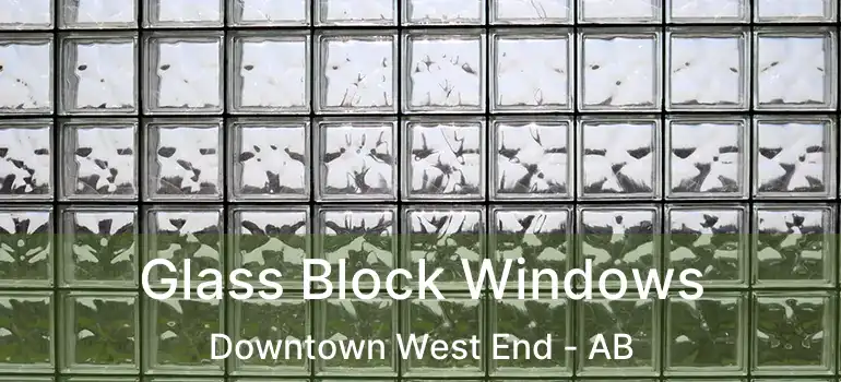  Glass Block Windows Downtown West End - AB