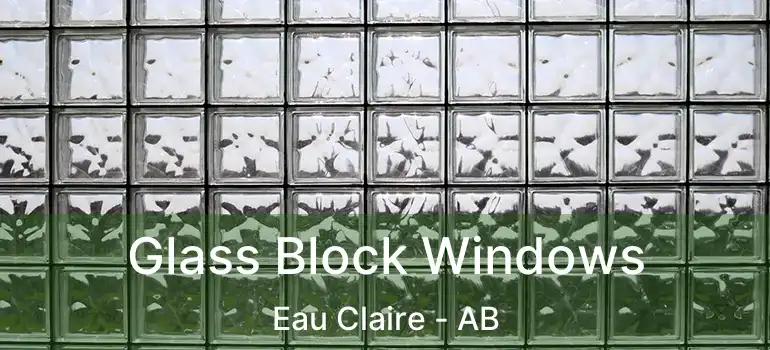  Glass Block Windows Eau Claire - AB