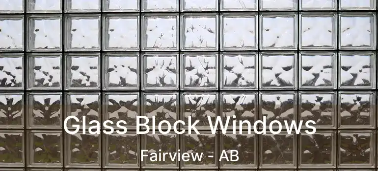  Glass Block Windows Fairview - AB