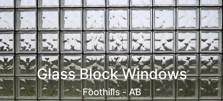  Glass Block Windows Foothills - AB