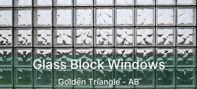  Glass Block Windows Golden Triangle - AB