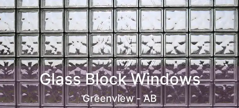  Glass Block Windows Greenview - AB