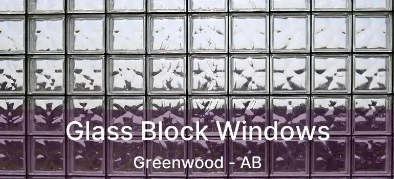  Glass Block Windows Greenwood - AB