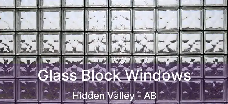  Glass Block Windows Hidden Valley - AB