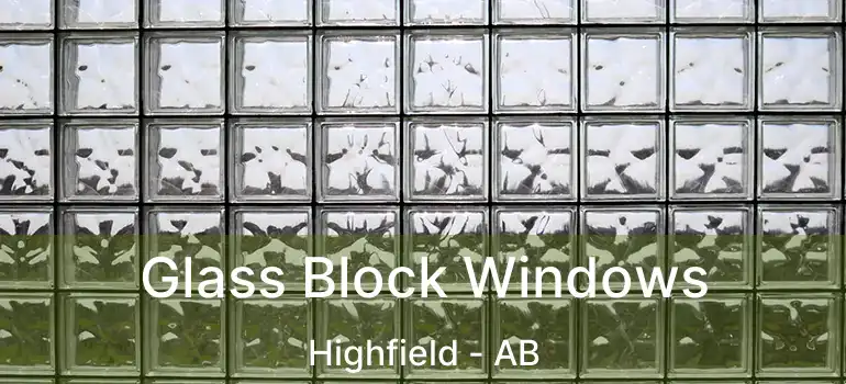  Glass Block Windows Highfield - AB
