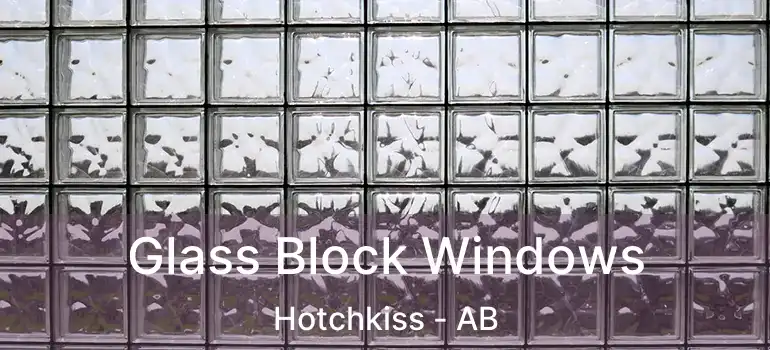  Glass Block Windows Hotchkiss - AB